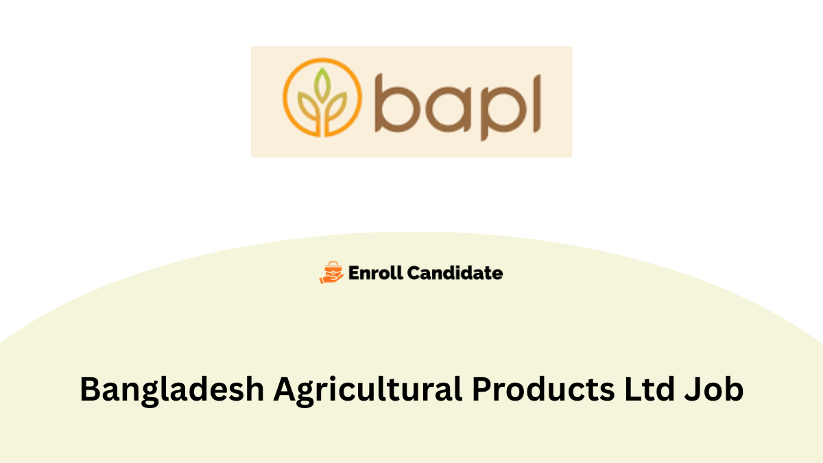 bangladesh agricultural products ltd job circular