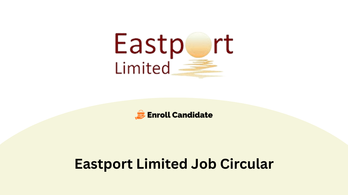 eastport limited job circular