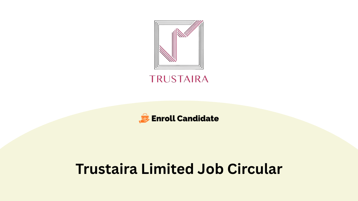 trustaira limited job circular