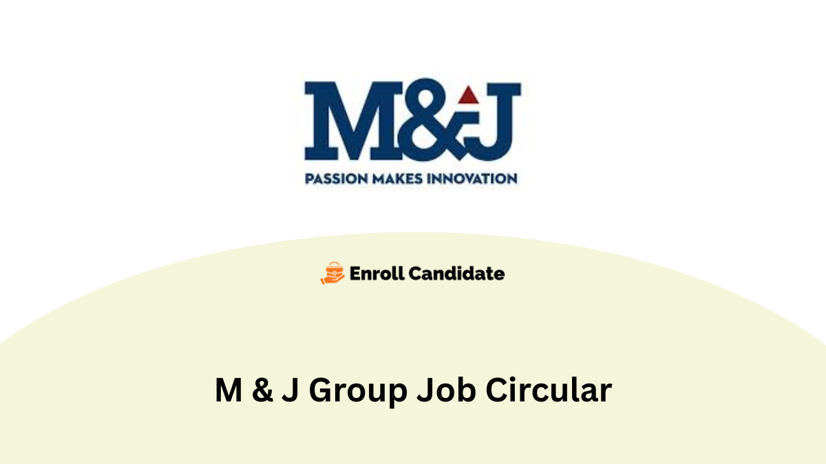 m & j group job circular